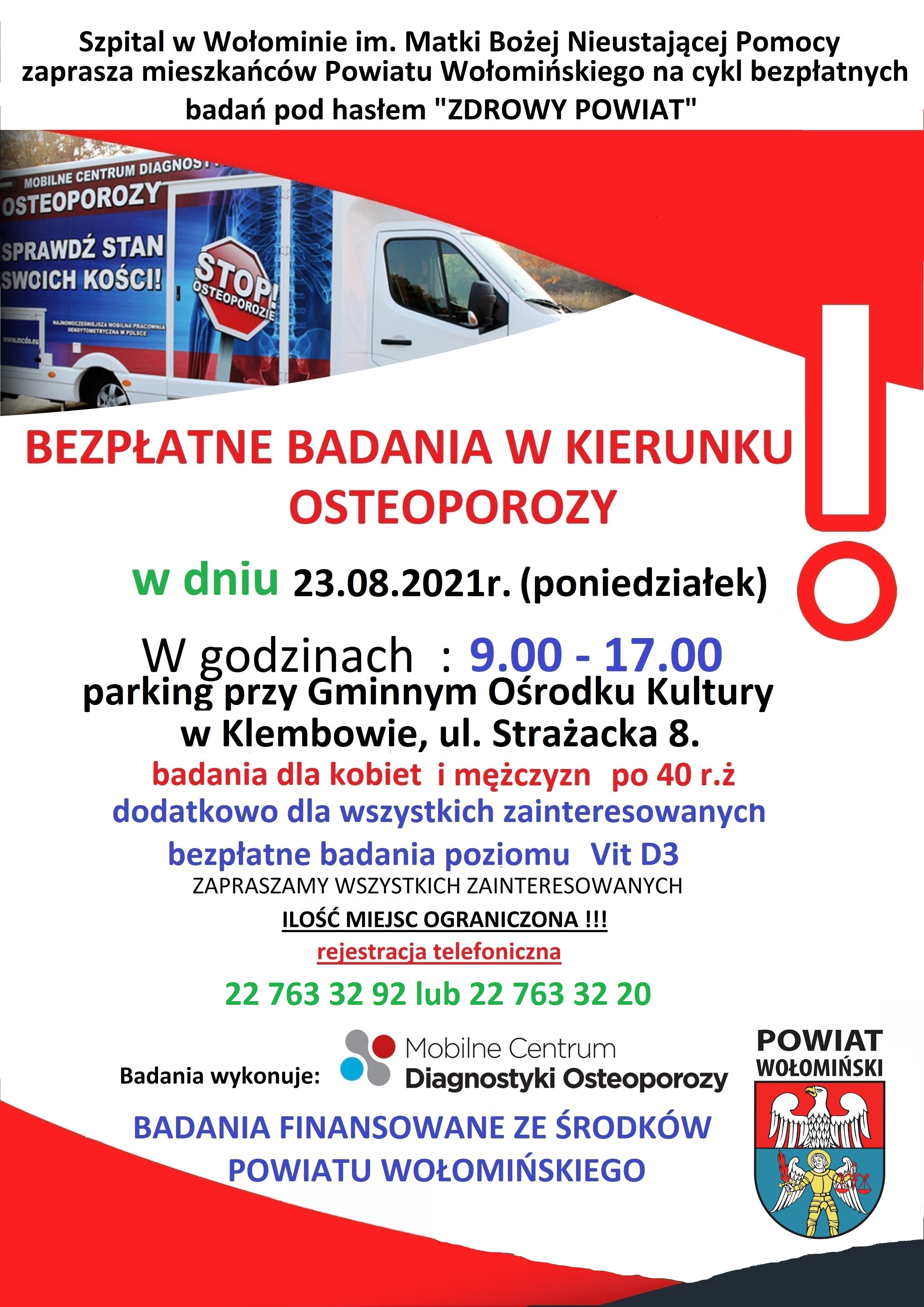 Szpital w Wołominie im. Matki Bożej Nieustającej Pomocy zaprasza mieszkańców Powiatu Wołomińskiego na bezpłatne badania w kierunku osteoporozy.  Badania odbędą się w dniu 23 sierpnia 2021 r., przy Gminnym Ośrodku Kultury w Klembowie (ul. Strażacka 8).